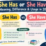 She Has or She Have