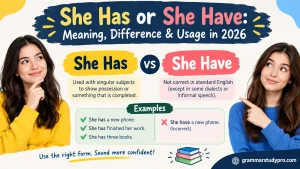 She Has or She Have